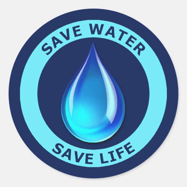 Save Water Save Life Classic Round Sticker (Front)