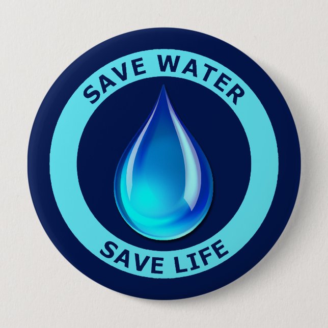 Save Water Save Life Pinback Button (Front)