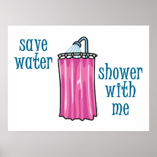 Save Water Shower with Me Funny Environmental Poster