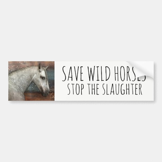 Save Wild Horses Stop The Slaughter Bumper Sticker (Front)