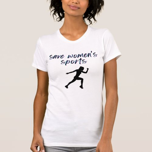 Save womens sports protect womens sports sport l T_Shirt