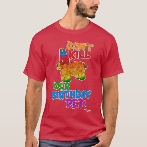Save Your Birthday Pet Funny Pinata Design T_Shirt