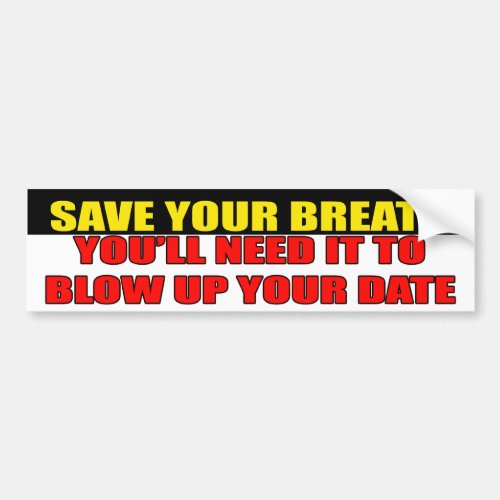 Save Your Breath Bumper Sticker