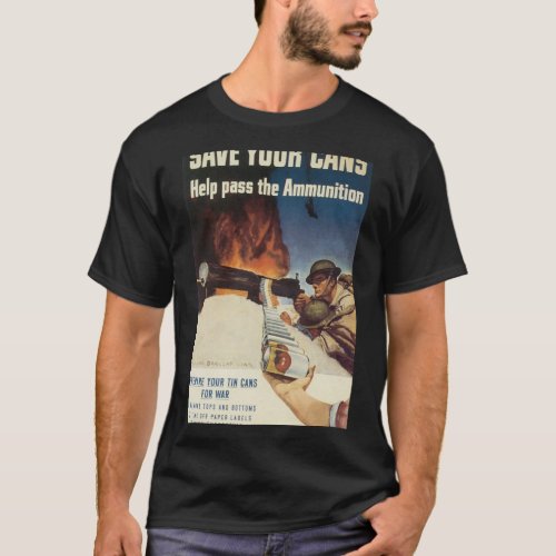 Save Your Cans World War 2 T_Shirt
