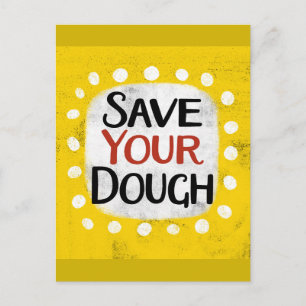 Save Your Dough Postcard