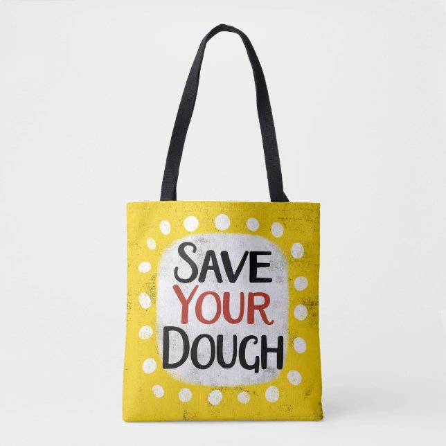 Save Your Dough Tote Bag (Front)