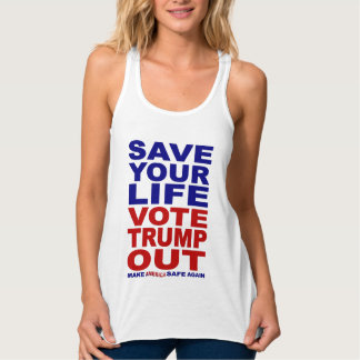Save Your Life Vote Trump Out Tank Top