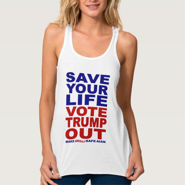 Save Your Life Vote Trump Out Tank Top (Front)