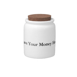 Save Your Money Here Candy Jar