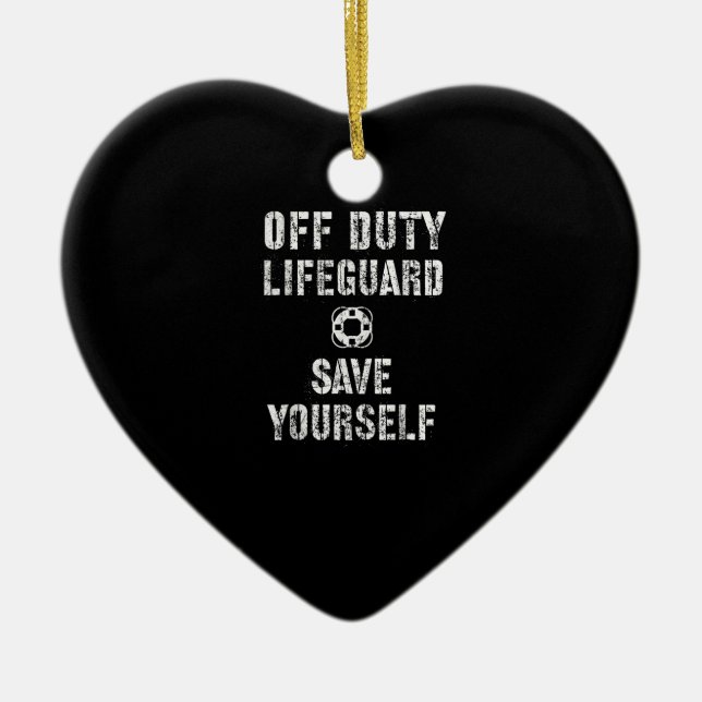 Save Yourself Lifeguard Swimming Pool Guard Off Ceramic Ornament (Front)