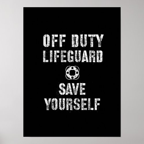 Save Yourself Lifeguard Swimming Pool Guard Off Poster
