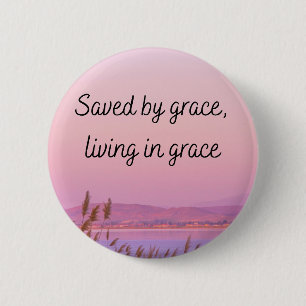 Saved by grace Bible verse christian typography Button