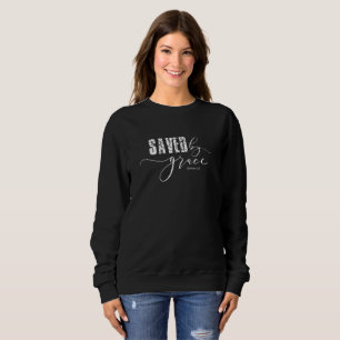 Saved by Grace Christian Scripture Sweatshirt