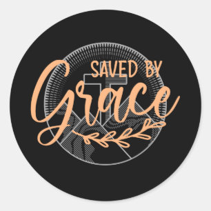 SAVED BY GRACE CLASSIC ROUND STICKER
