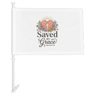 Saved By Grace Floral Christian Vector Shirt Car Flag