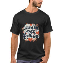 Saved by Grace, Raised with Love