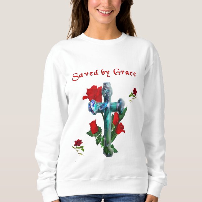 Saved By Grace Sweatshirt (Front)