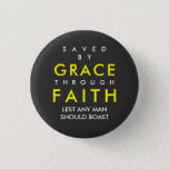 Saved By Grace Through Faith Button at Zazzle