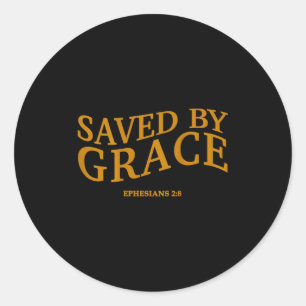 Saved By Grace Through Faith Christian Jesus God S Classic Round Sticker