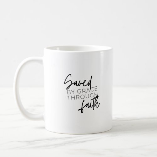 Saved By Grace Through Faith Mug _ 