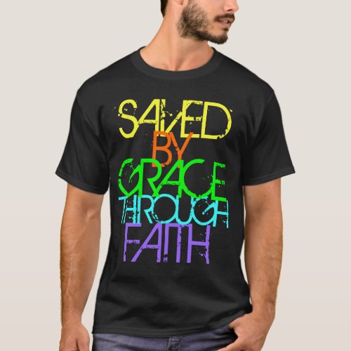 Saved by Grace through Faith Neon T_Shirt