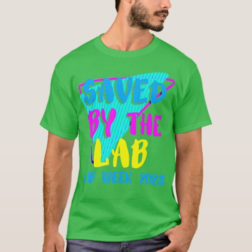 Saved By he Lab Retro Lab Week 2023 Medical Labora T_Shirt