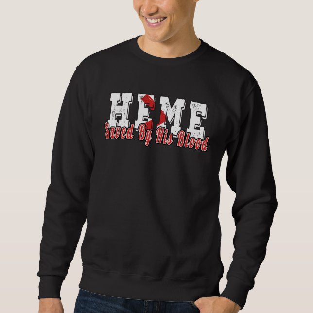 Saved by HIS Blood Sweatshirt (Front)