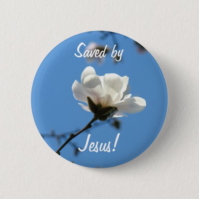 Saved by Jesus! buttons Easter Magnolia Flowers (Front)