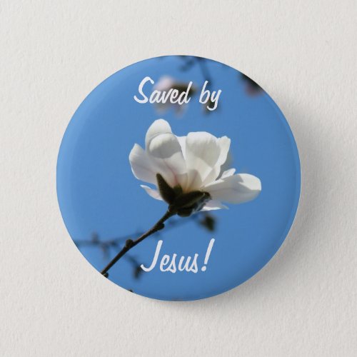 Saved by Jesus buttons Easter Magnolia Flowers