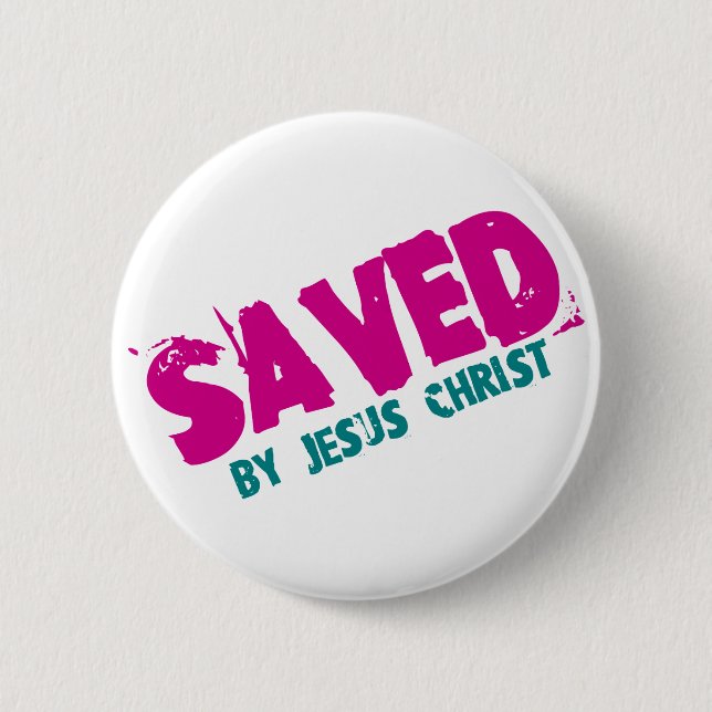 SAVED by Jesus Christ Button (Front)