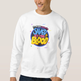 Saved by the Blood - Christian Sweatshirt