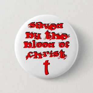 Saved By The Blood Of Christ Button