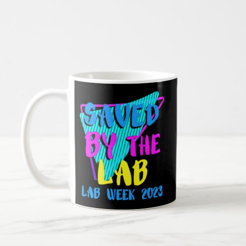 Saved By The Lab Lab Week 2023 Medical Laboratory  Coffee Mug