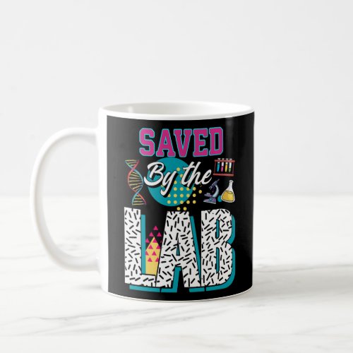 Saved By The Lab Lab Week Medical Laboratory Tec Coffee Mug