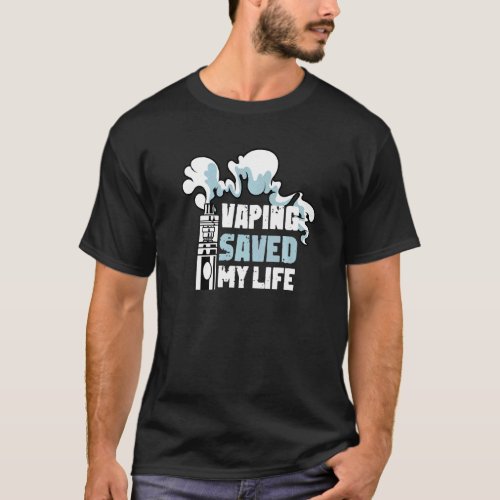 Saved My Life Vape Store Owner T_Shirt