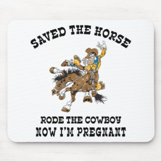 Saved The Horse Rode The Cowboy Pregnant Mouse Pad