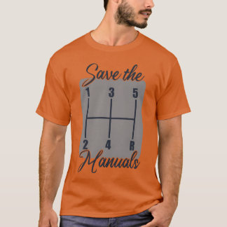 Savehe Manuals Manual Cars friend gift T-Shirt