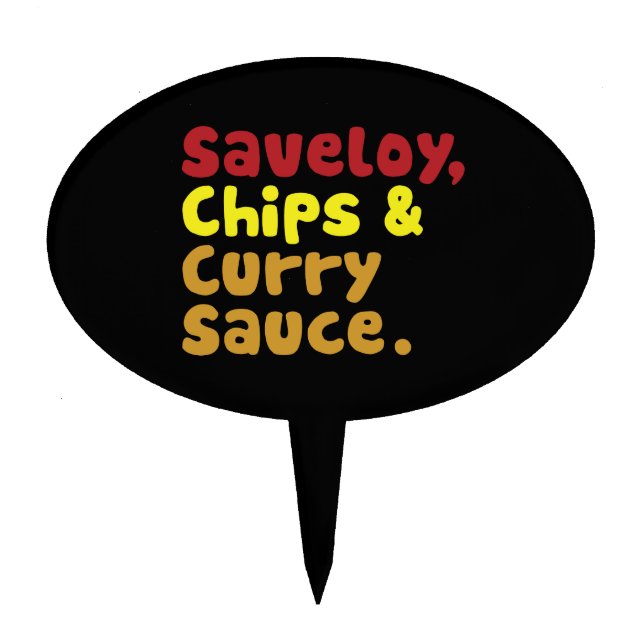 Saveloy, Chips & Curry Sauce. Cake Topper (Front)