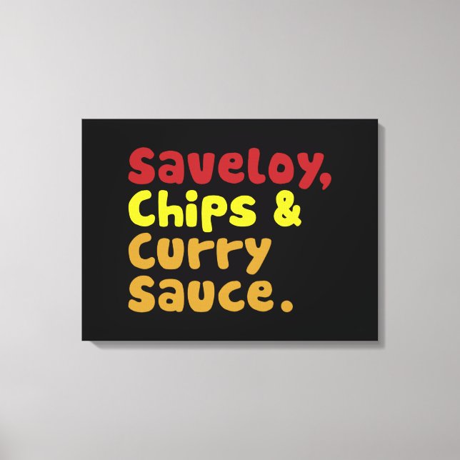 Saveloy, Chips & Curry Sauce. Canvas Print (Front)