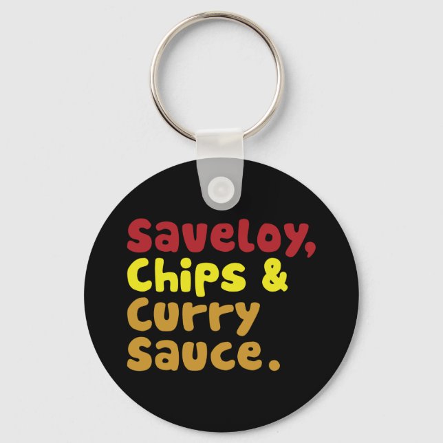 Saveloy, Chips & Curry Sauce. Keychain (Front)