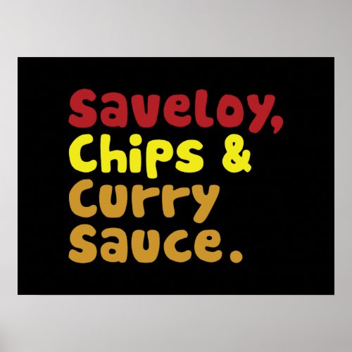 Saveloy Chips  Curry Sauce Poster