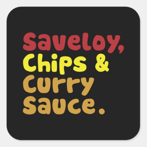 Saveloy Chips  Curry Sauce Square Sticker