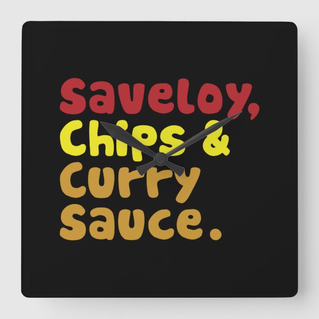 Saveloy, Chips & Curry Sauce. Square Wall Clock (Front)