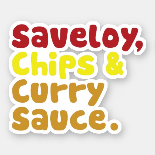Saveloy Chips  Curry Sauce Sticker