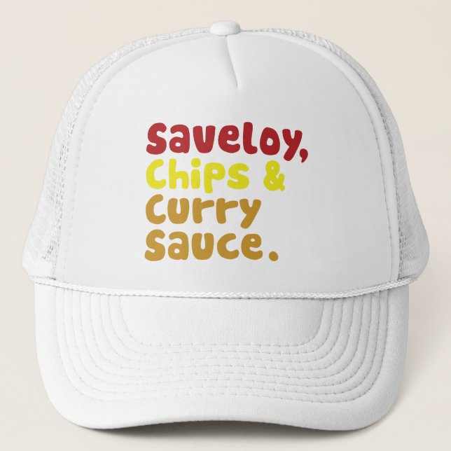 Saveloy, Chips & Curry Sauce. Trucker Hat (Front)