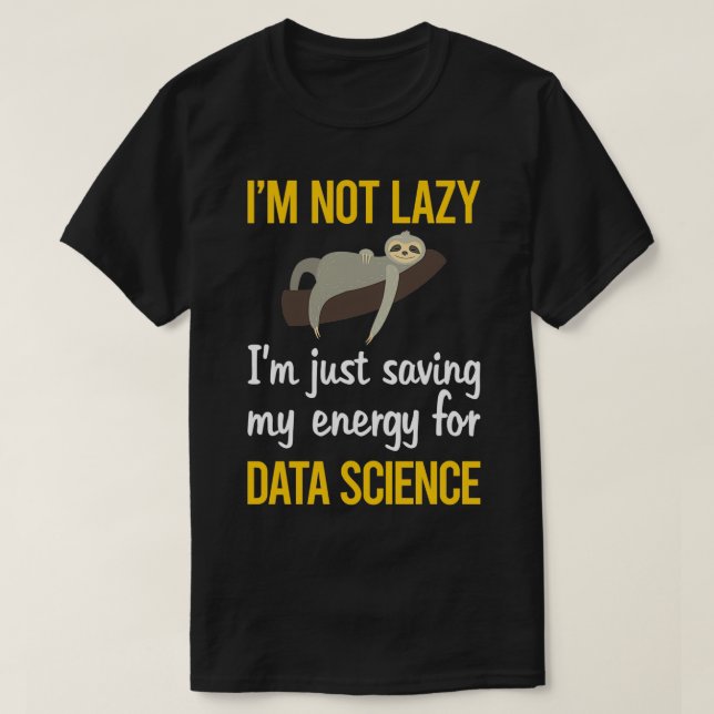 Saving Energy Data Science T-Shirt (Design Front)
