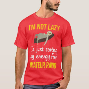 Saving Energy For Amateur Radio Ham Radio T-Shirt