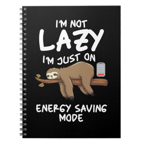 Saving Energy Nope Lazy Animal Relaxing Sloth Notebook