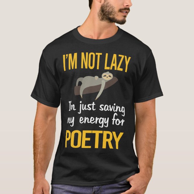 Saving Energy Poetry Poem Poet T-Shirt (Front)