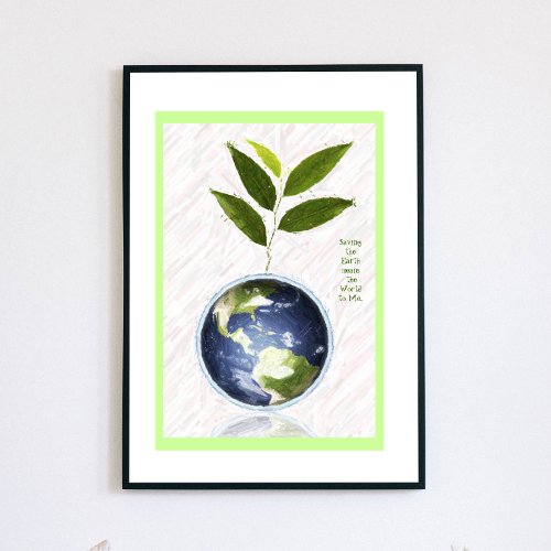 Saving the Earth _ Green Border Poster